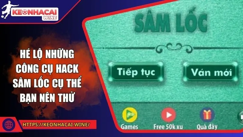 Công cụ Hack Sâm Lốc đơn giản giúp bạn chơi dễ dàng hơn